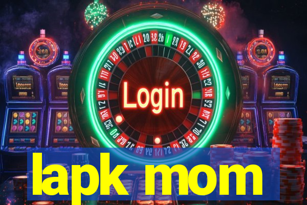 lapk mom